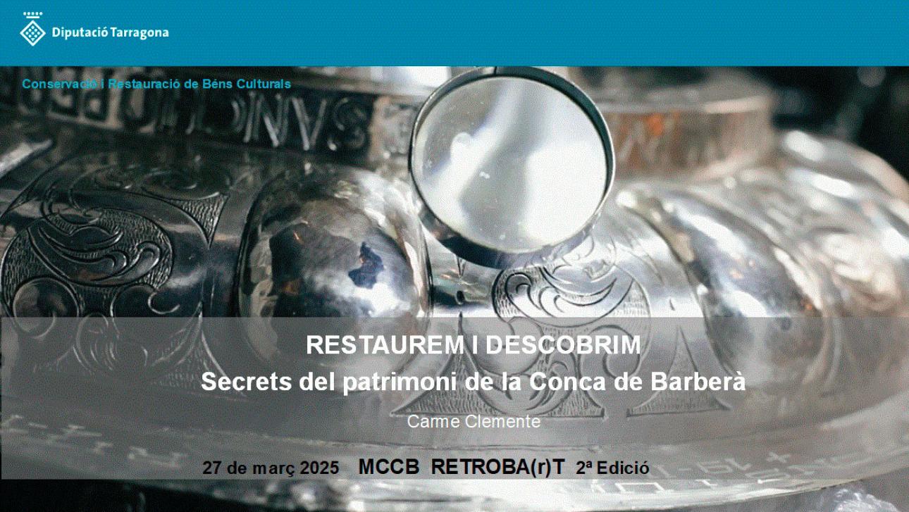 Restaurem i descobrim. Secrets del patrimoni de la Conca de Barberà