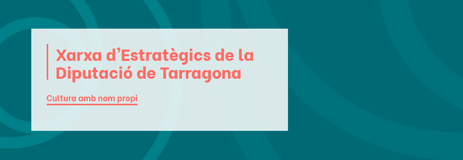 Accedeix a la pàgina d'Estratègic Dipta: https://www.dipta.cat/cultura/xarxaestrategics